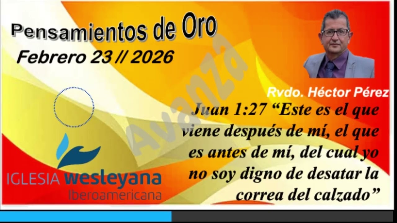 Febrero 23 del 2026 *Pensamientos de Oro* (Rvdo Hector Perez)