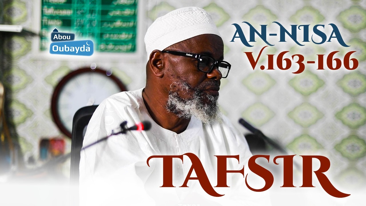 Tafsir Sourate 04 An Nisa - Verset 163 - 166 du 31/01/2026 // Imam Ousmane Guéladio Ka (H.A)