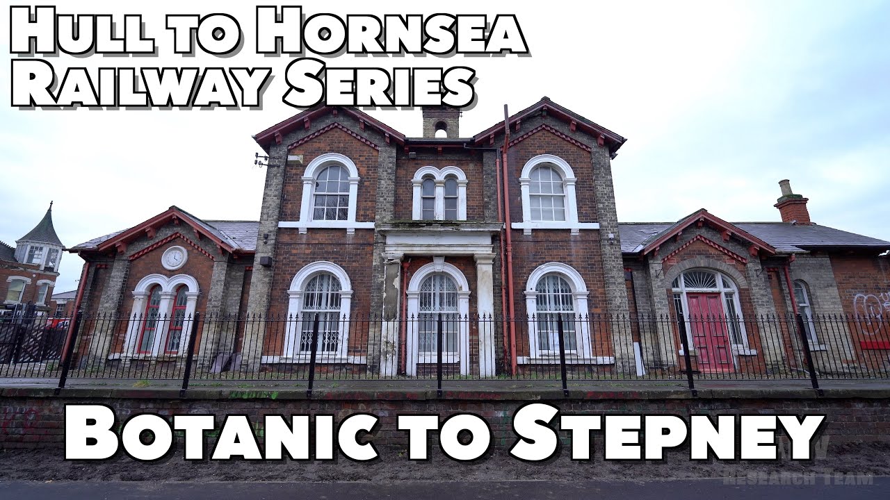 Hull to Hornsea Railway | Botanic Gardens to Stepney Ep2