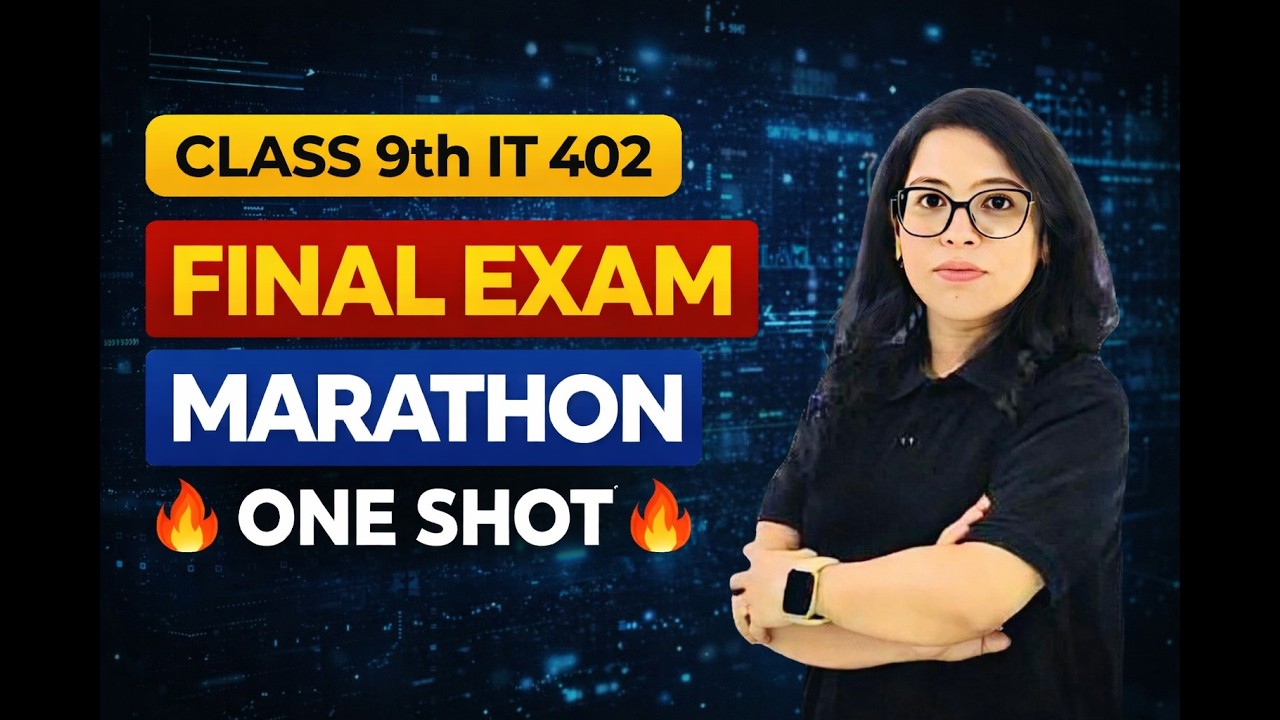 🚨 Class 9 IT 402 Part B | Complete FINAL EXAM MARATHON 🔥 One Shot by Barkha Mam