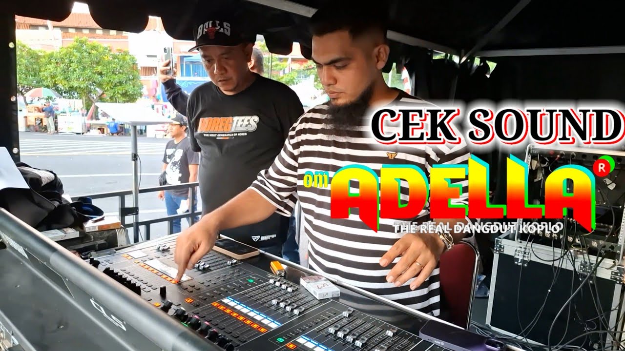 CEK SOUND ADELLA DI OPERATORI OLEH CAK ARI JENGGOT