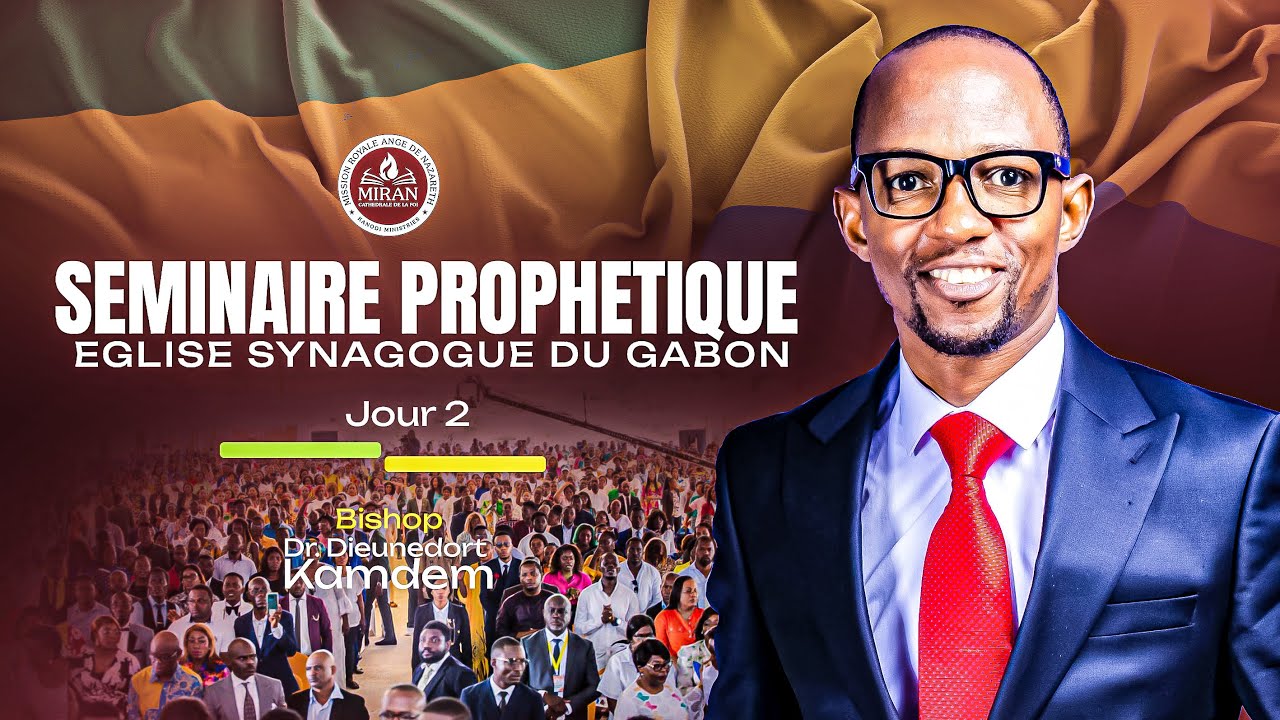 SEMINAIRE PROPHETIQUE  JOUR 2 DR DIEUNEDORT KAMDEM