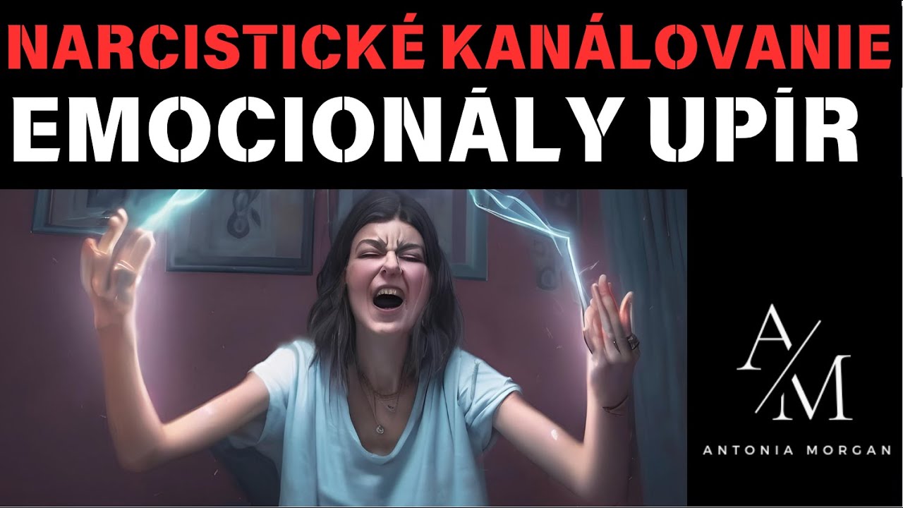 NARCISTICKÝ PRENOS ENERGIÍ: AKO VÁS NARCISTI OKRÁDAJÚ O ENERGIU?