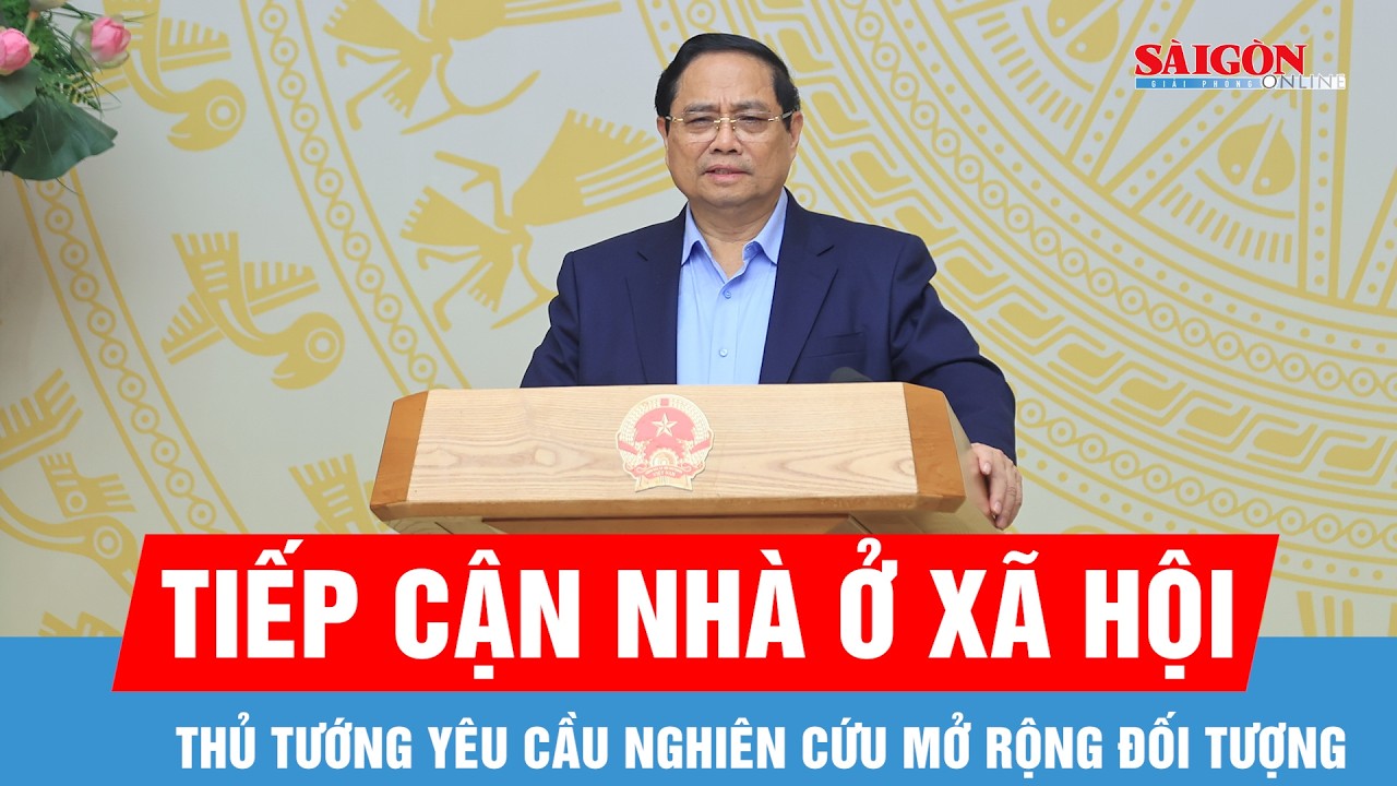 Thủ tướng yêu cầu nghiên cứu mở rộng đối tượng được tiếp cận nhà ở xã hội