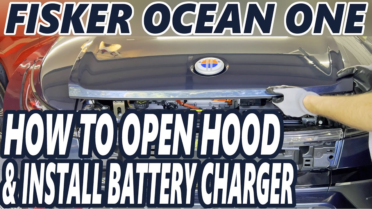 Fisker Ocean - Open Hood & Install Battery Charger