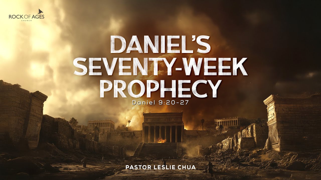 Daniel's Seventy-Week Prophecy By Ps Leslie Chua I 3 Aug 2025