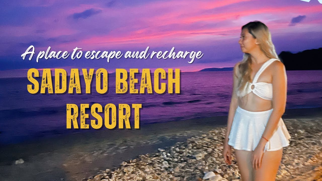SADAYO BEACH RESORT 2024: A place to escape and recharge