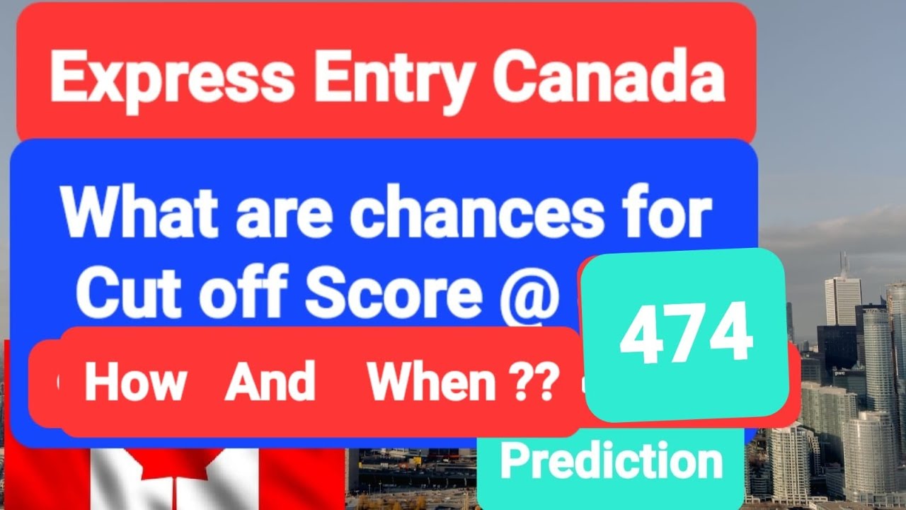 Express Entry Canada II Next Cut off score II Prediction II CanadaPR II IRCC II Canada Immigration