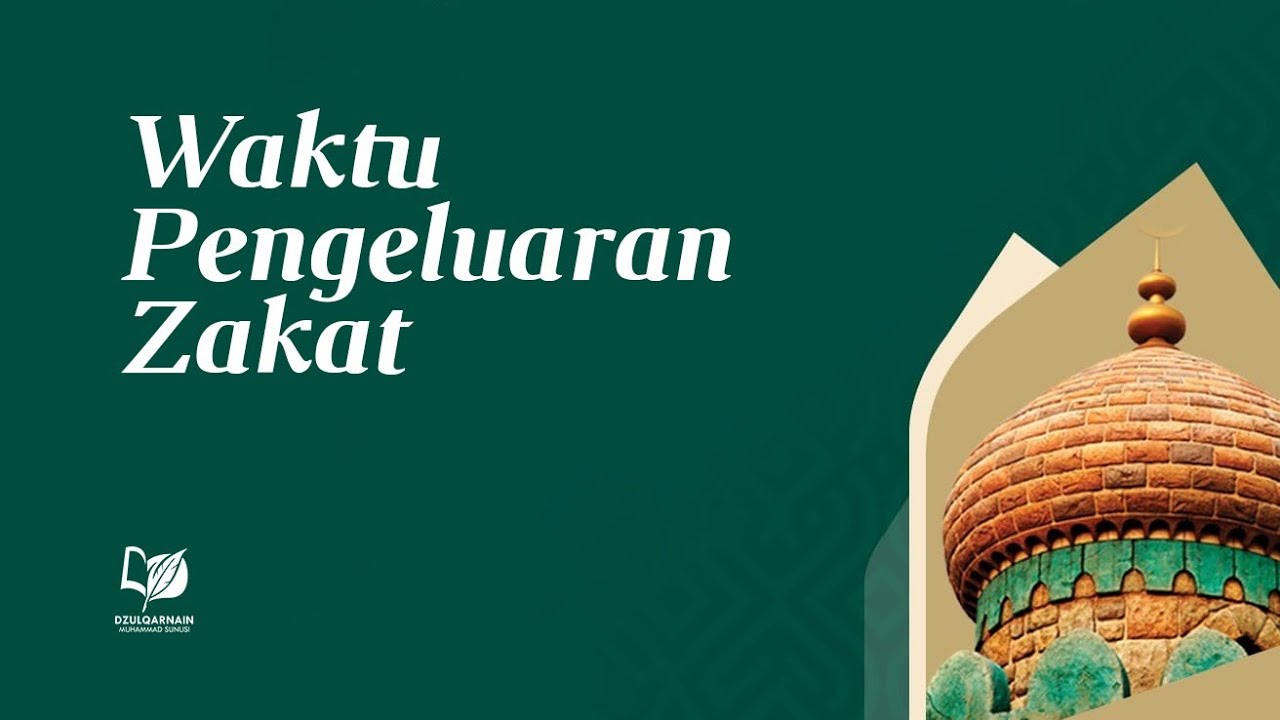 Waktu Pengeluaran Zakat