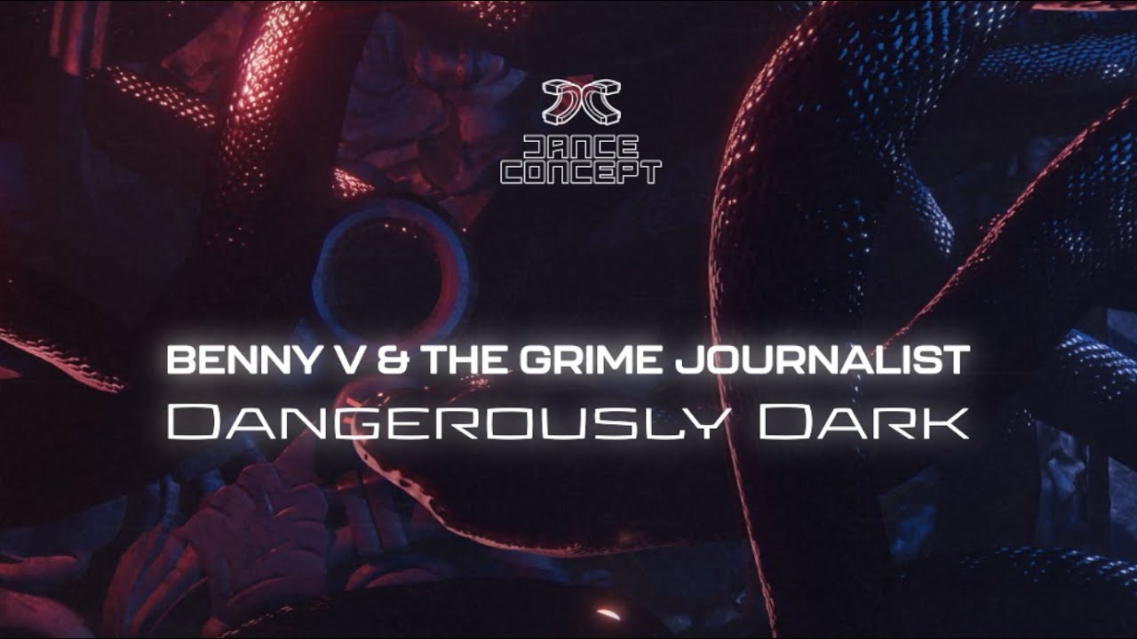 Benny V & The Grime Journalist - Dangerously Dark