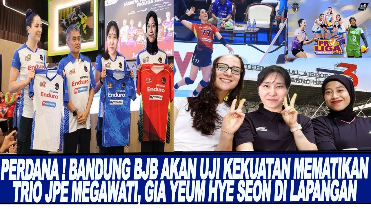 PERDANA ! BANDUNG BJB AKAN UJI KEKUATAN MEMATIKAN TRIO JPE MEGAWATI, GIA YEUM HYE SEON DI LAPANGAN