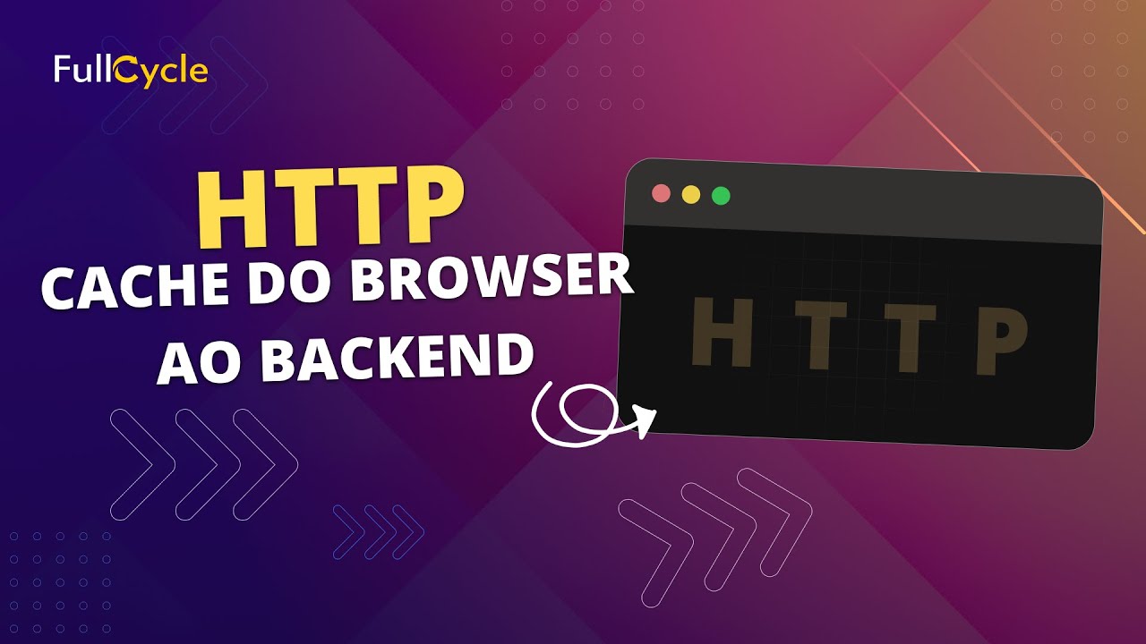 HTTP Cache Do Browser ao Backend