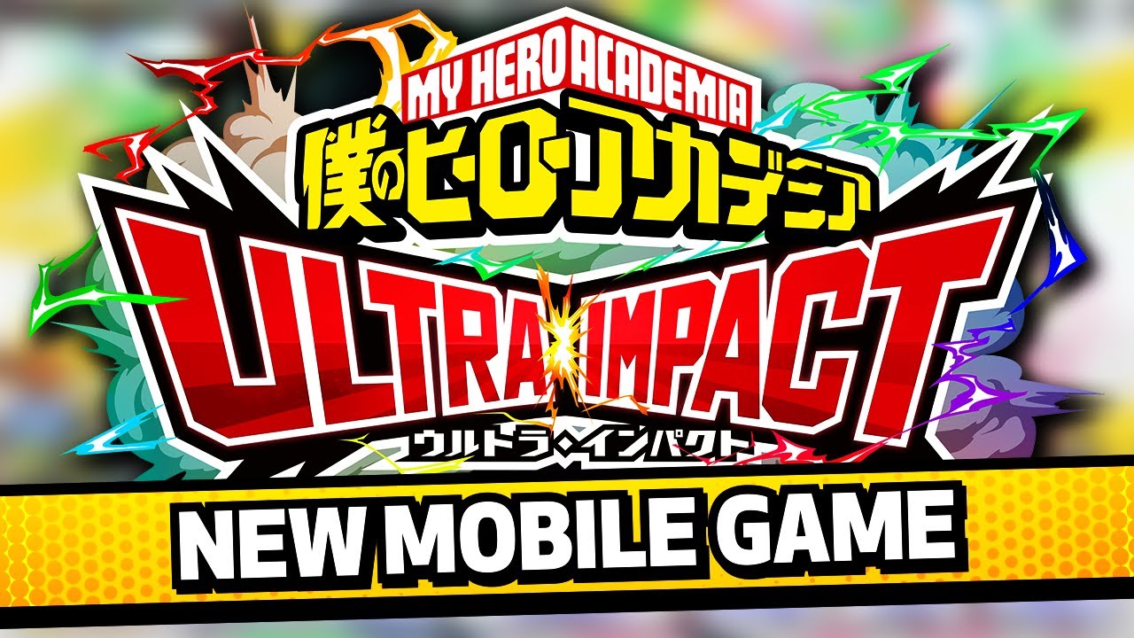 NEW MHA MOBILE GAME IN 2021! MY HERO ACADEMIA ULTRA IMPACT