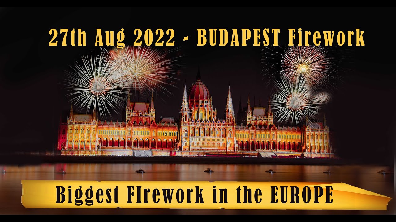 27th Aug 2022 - BUDAPEST Firework HIGHLIGHTS|Budapesti tűzijáték 2022| Biggest FIrework in the 4K