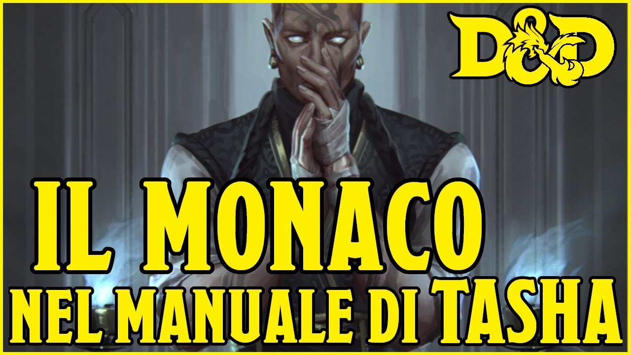 Il MONACO nel Manuale di TASHA - Way of Mercy e Astral Self - d&d 5e ita