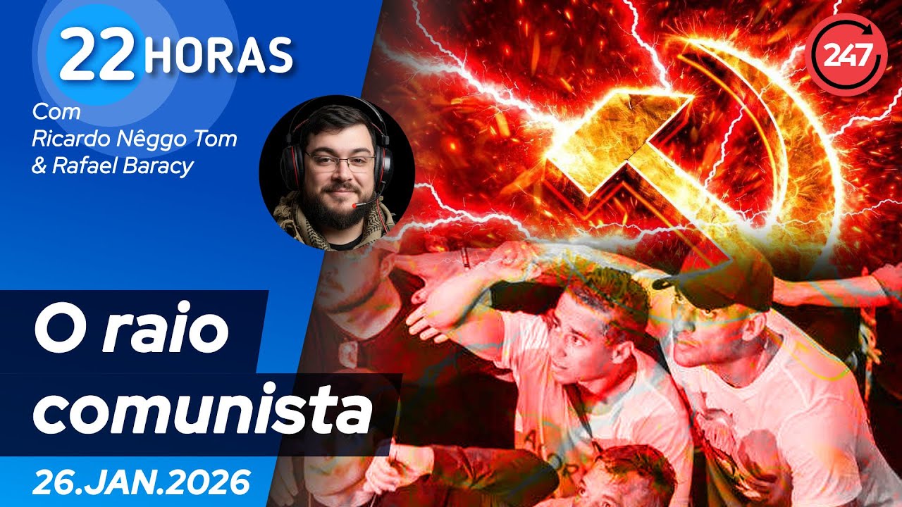 22 horas - O raio comunista 26.1.26