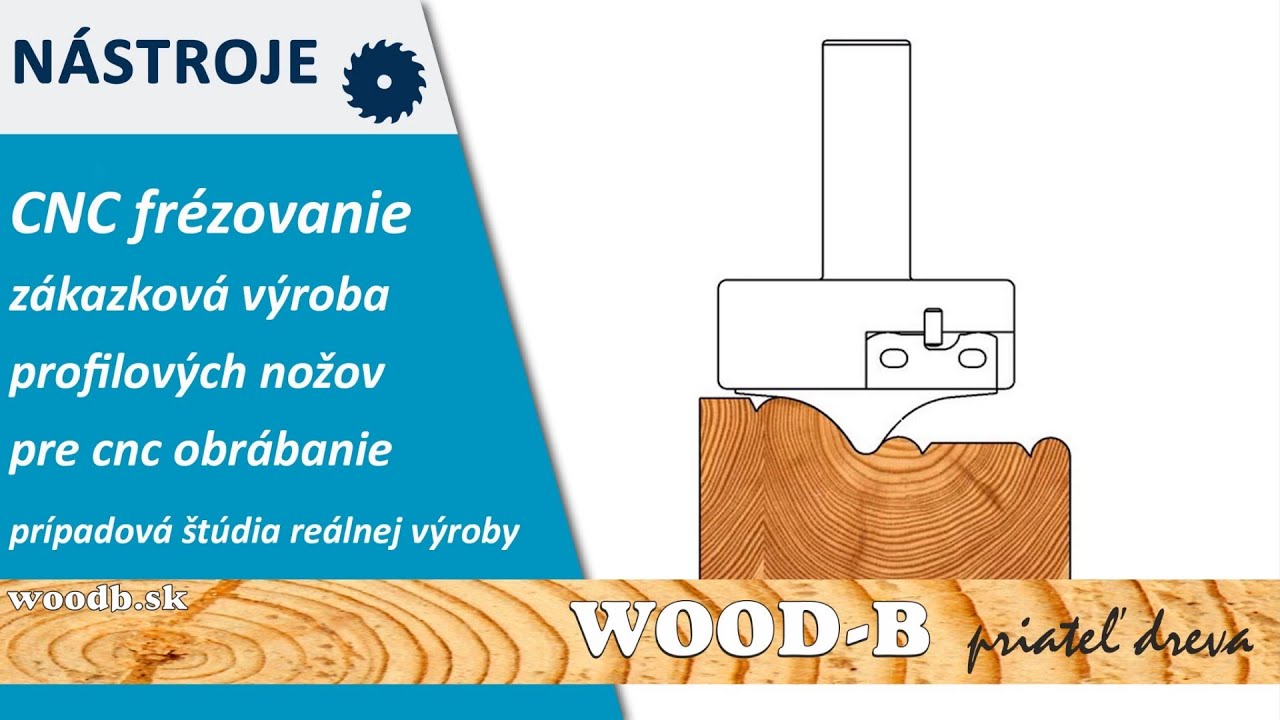Zákazková výroba profilových nožov pre CNC obrábanie - WOOD-BOTO priateľ dreva