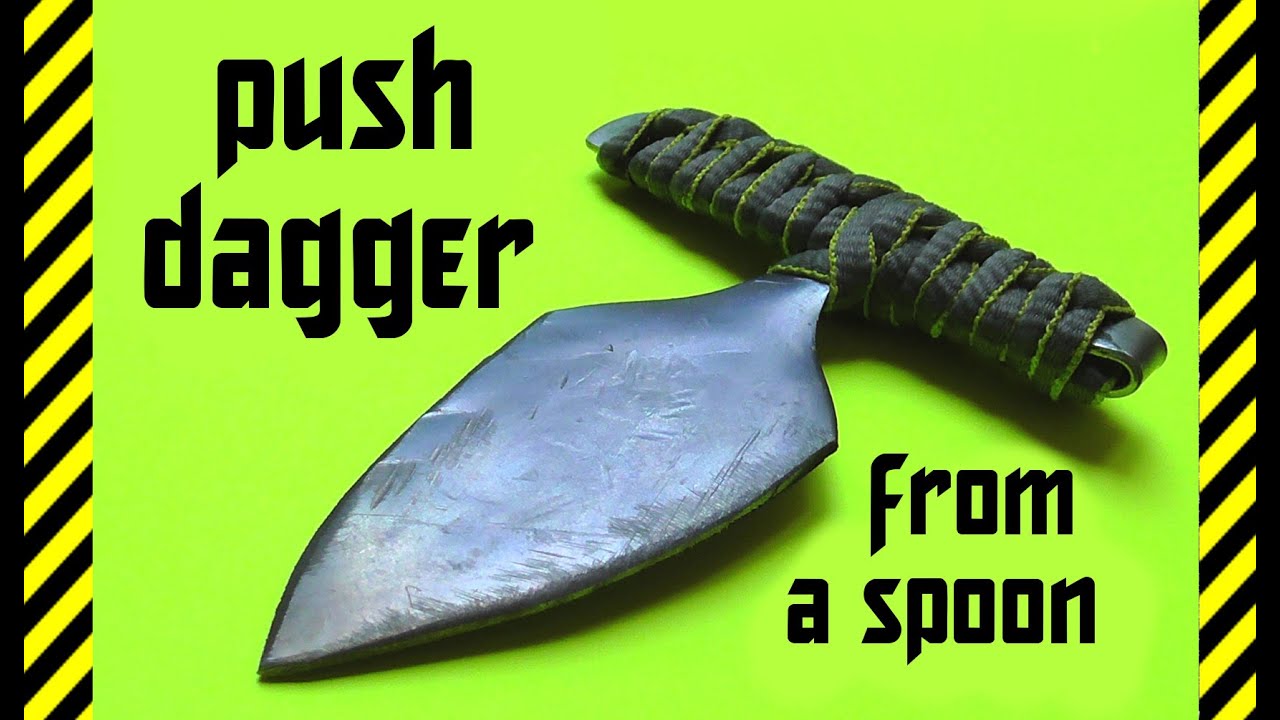 How to make a push dagger with his own hands from a spoon + how to temper steel + knife handle