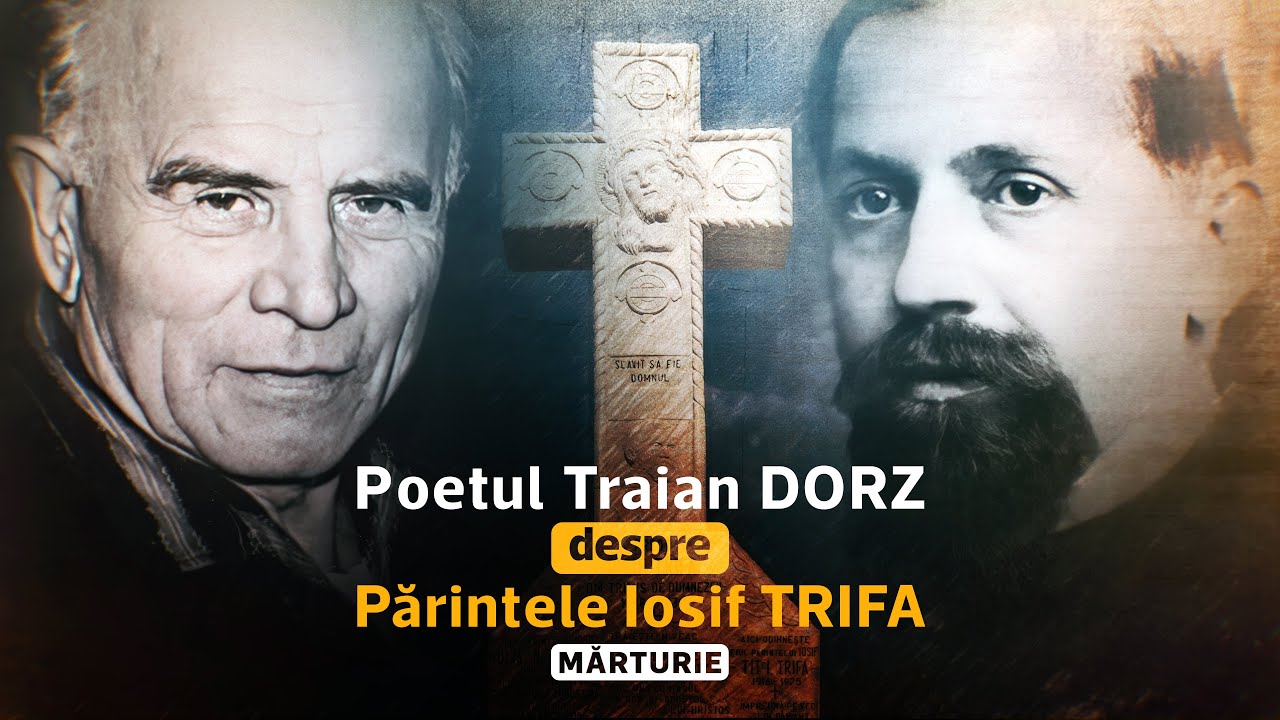Poetul Traian DORZ despre Părintele Iosif TRIFA | Mărturie