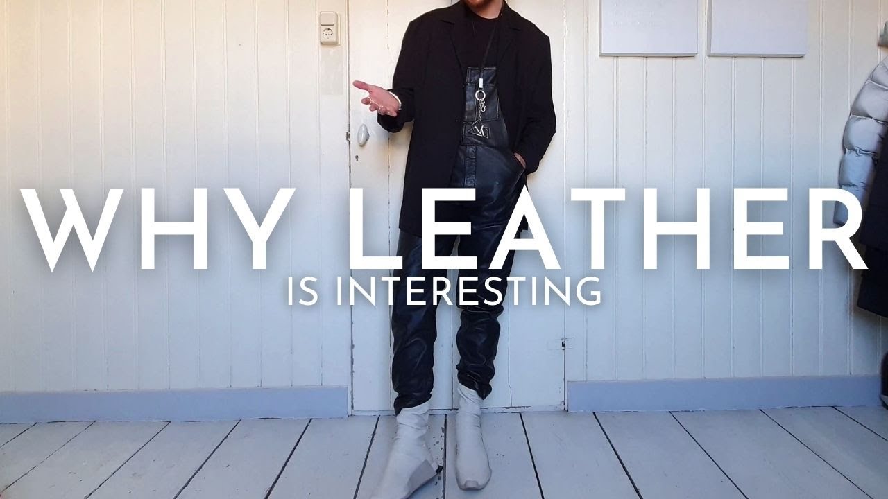 Why Leather is Interesting