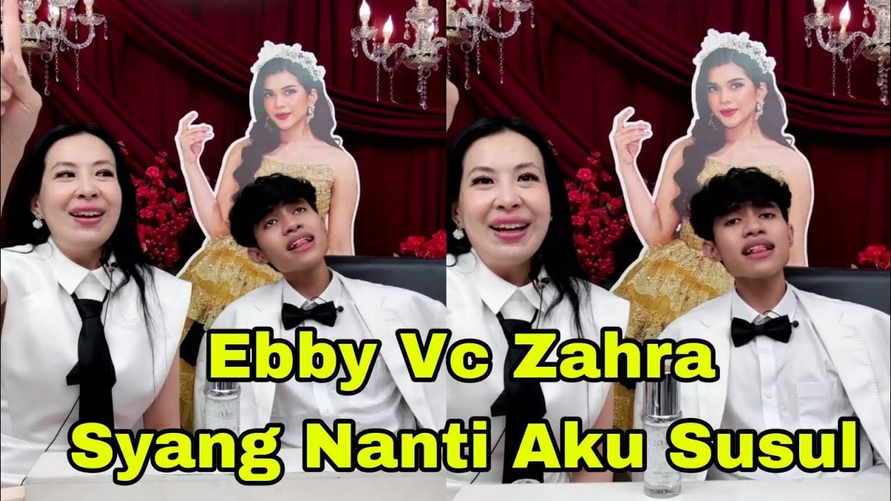 EBBY VC ZAHR SAYANG NANTI PULANG NYA AKU JEMPUT YA