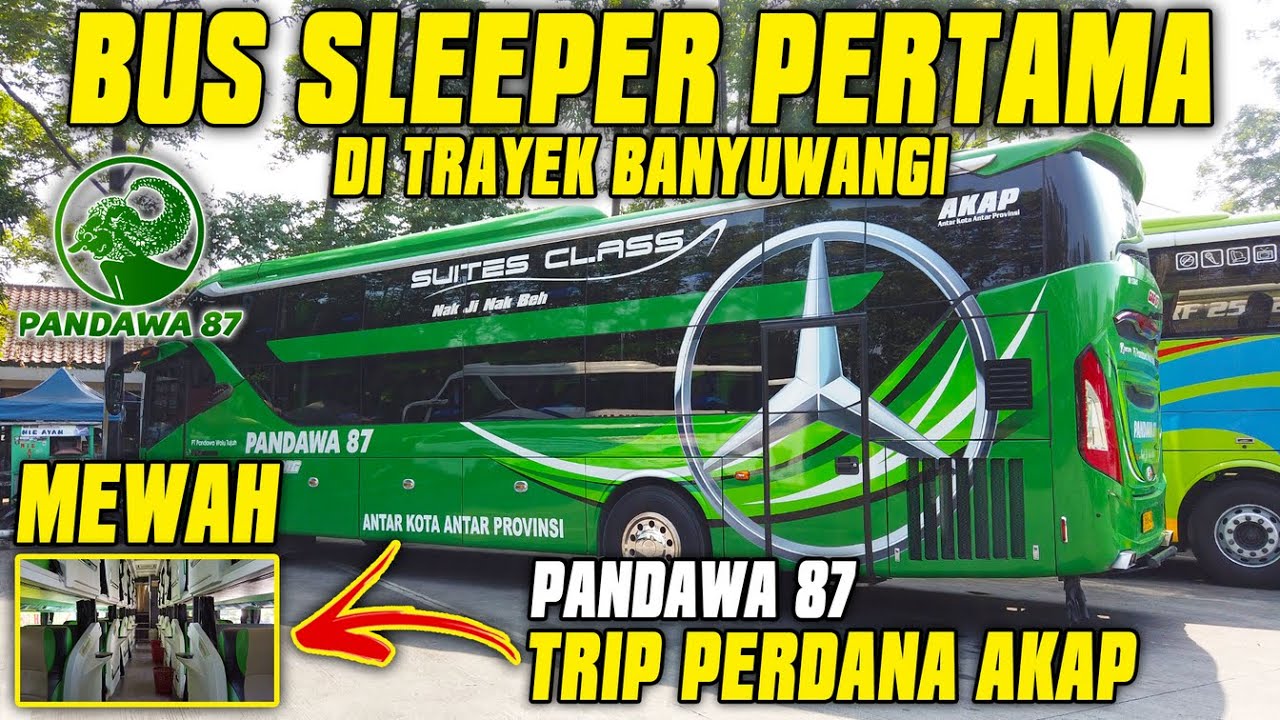SLEEPER...!!! BUS AKAP PANDAWA 87 TRAYEK JAKARTA BANYUWANGI