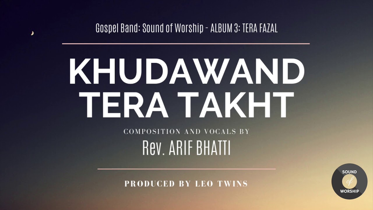 Khudawand Tera Takht | Sound Of Worship | Album 3