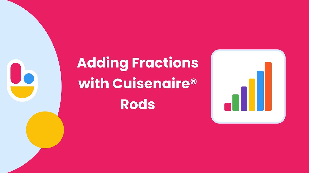 Adding Fractions with Cuisenaire® Rods | Brainingcamp