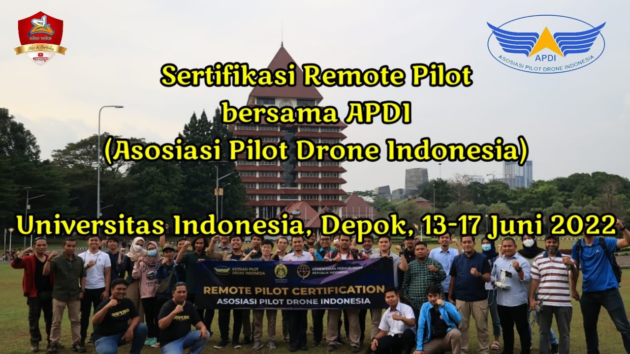 Sertifikasi Remote Pilot Bersama APDI (Asosiasi Pilot Drone Indonesia) | UI, Depok - Juni 2022