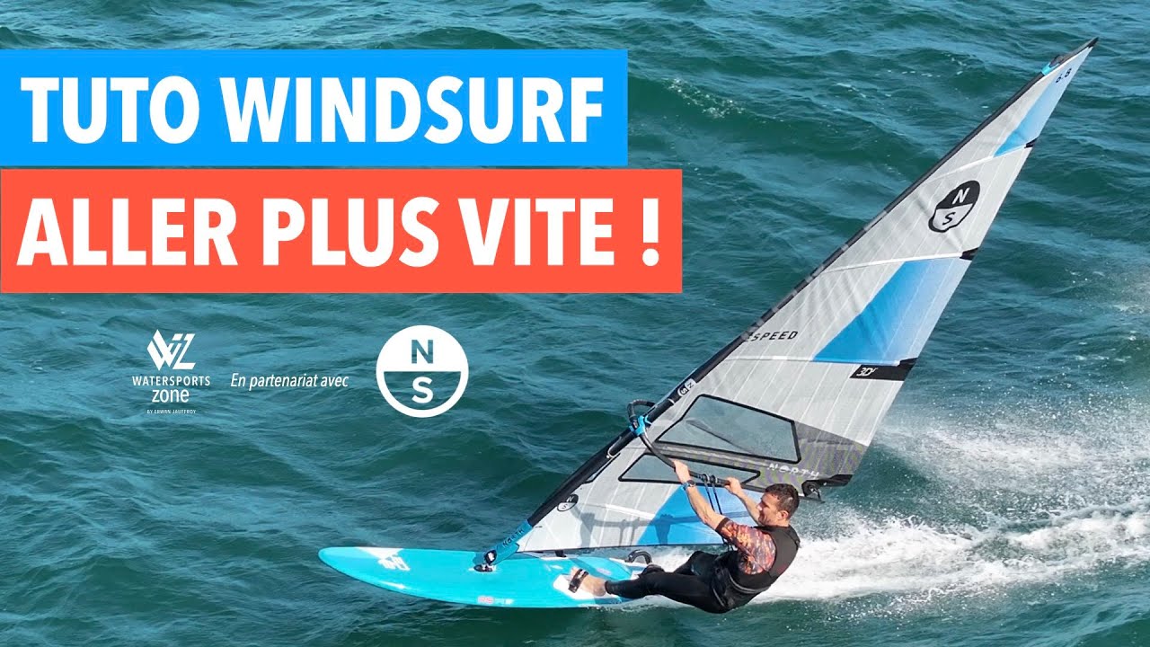 Tuto Windsurf: mes conseils pour aller plus vite!