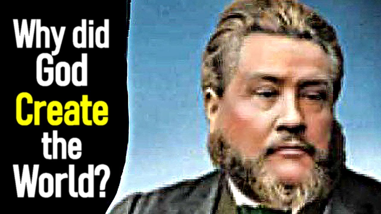 Why did God Create the World? - Charles Spurgeon Devotional