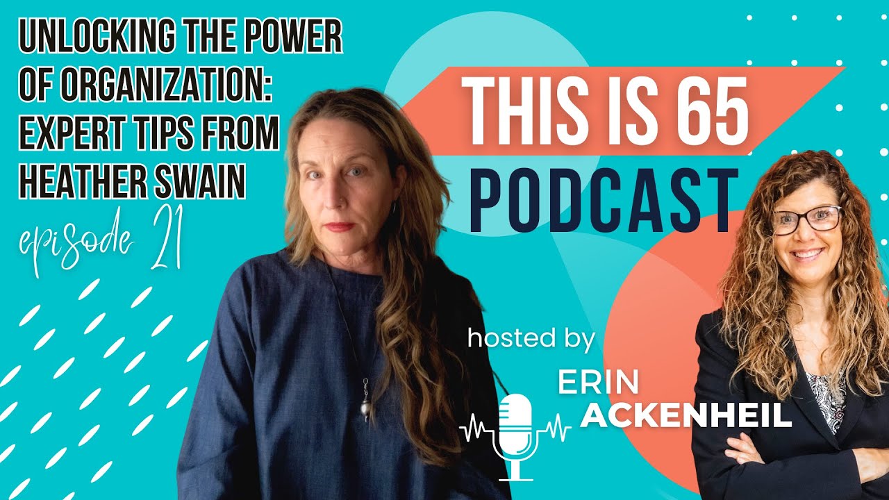 Unlocking the Power of Organization: Expert Tips from Heather Swain