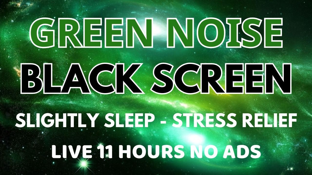 Stress Relief With BLACK SCREEN - GREEN NOISE Sound For Slightly Sleep In 11 Hours | Healing Sound