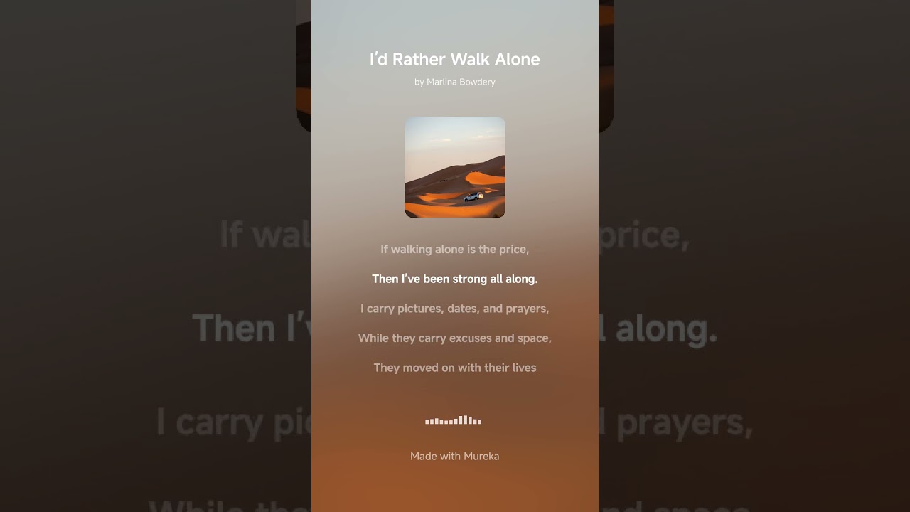 I'd Rather Walk Alone by, Marlina Bowdery 