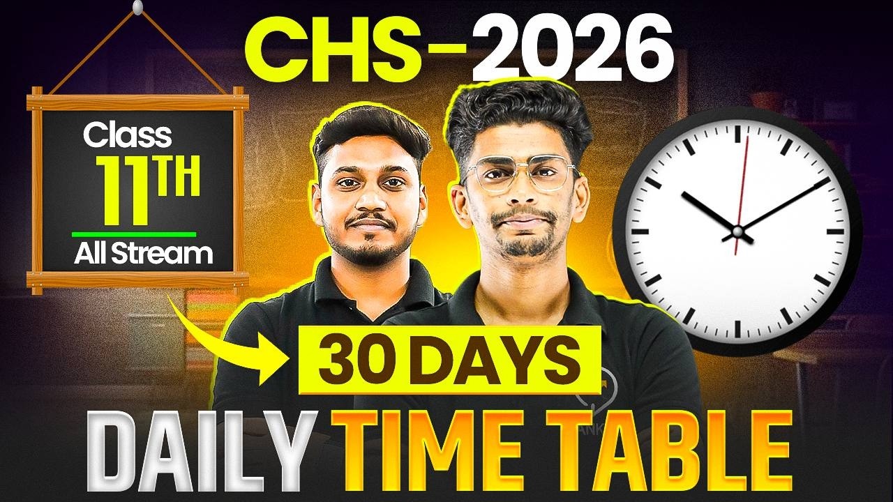 CHS Class 11 Last 30 Days Study Plan 🔥 Daily Timetable for All Streams | CHS 2026