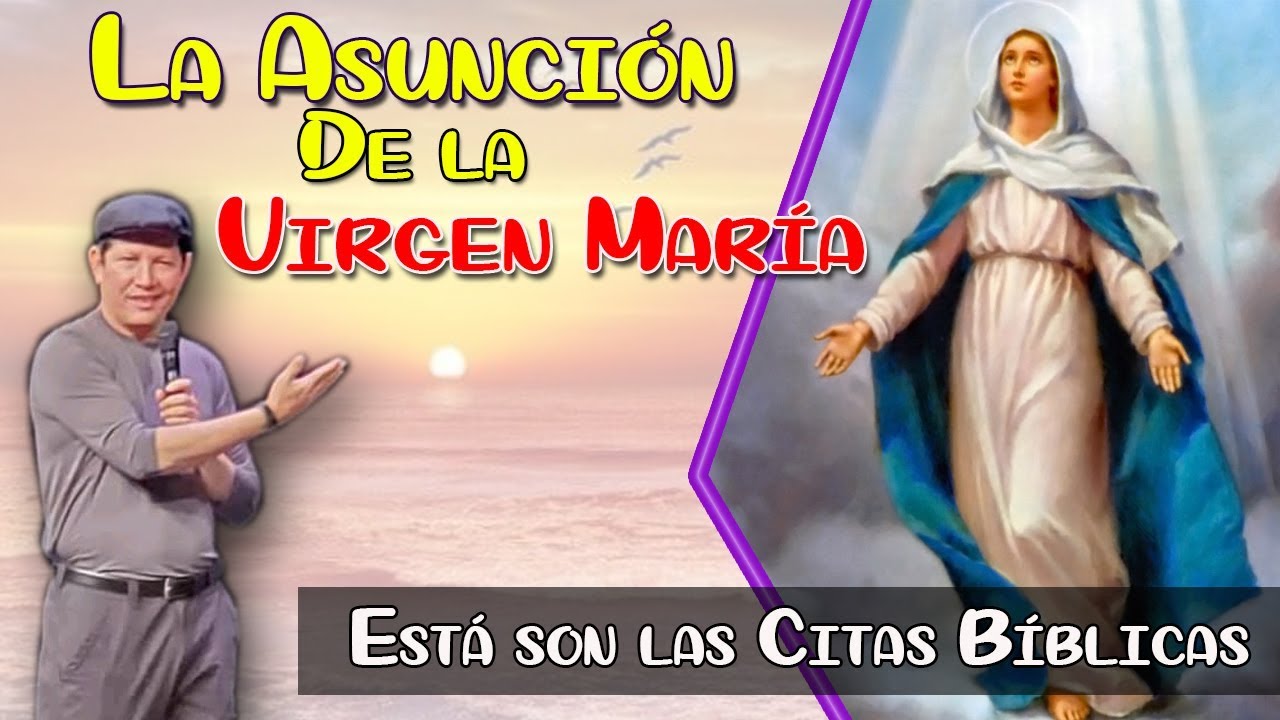 ¿Dónde aparece en la Biblia la Asunción de la virgen María? - P. LUIS TORO