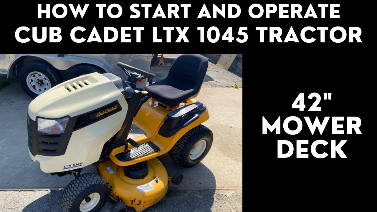 How to Start and Operate Cub Cadet LTX1045 Tractor