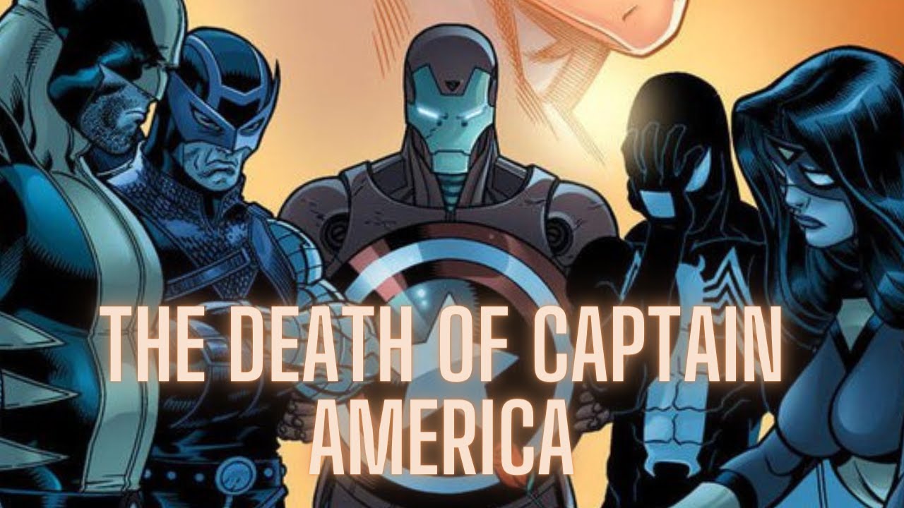 The Death Of Captain America and The Impact It Had On The Marvel Heroes
