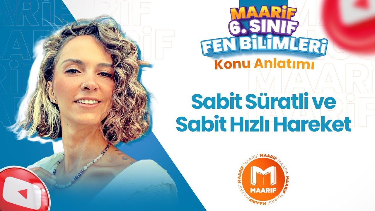 Sabit Süratli ve Sabit Hızlı Hareket | 6. Fen Bilimleri | Maarif Modeli | Ders 6