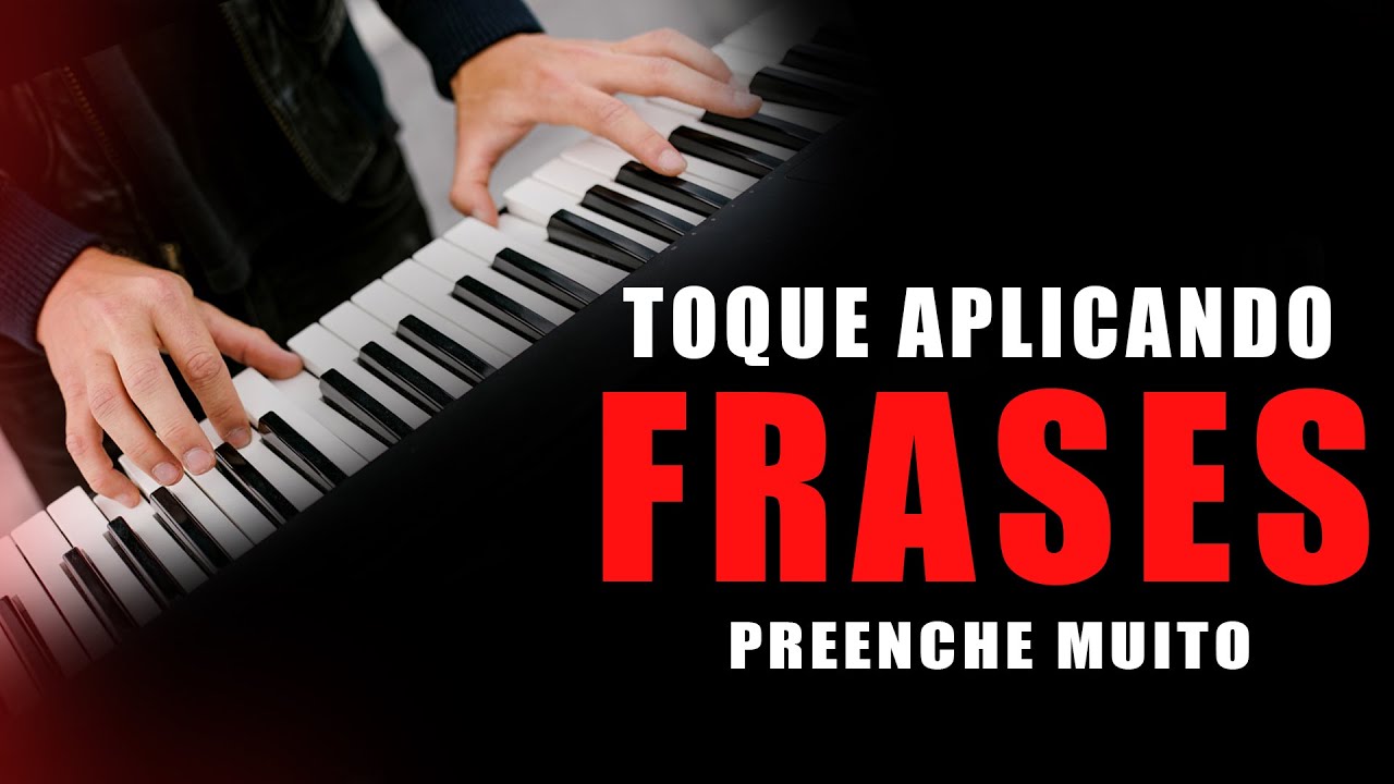 Como tocar aplicando FRASES no TECLADO, preenche qualquer música