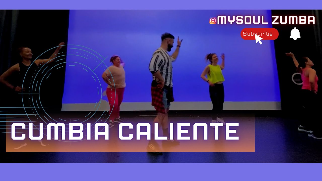 LA CUMBIA CALIENTE ZUMBA - MYSOUL ZUMBA