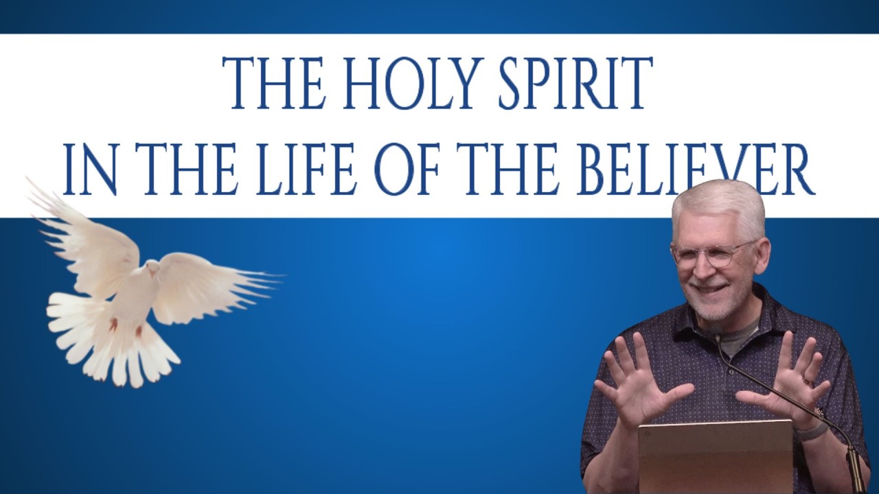 The Holy Spirit in the Life of the Believer