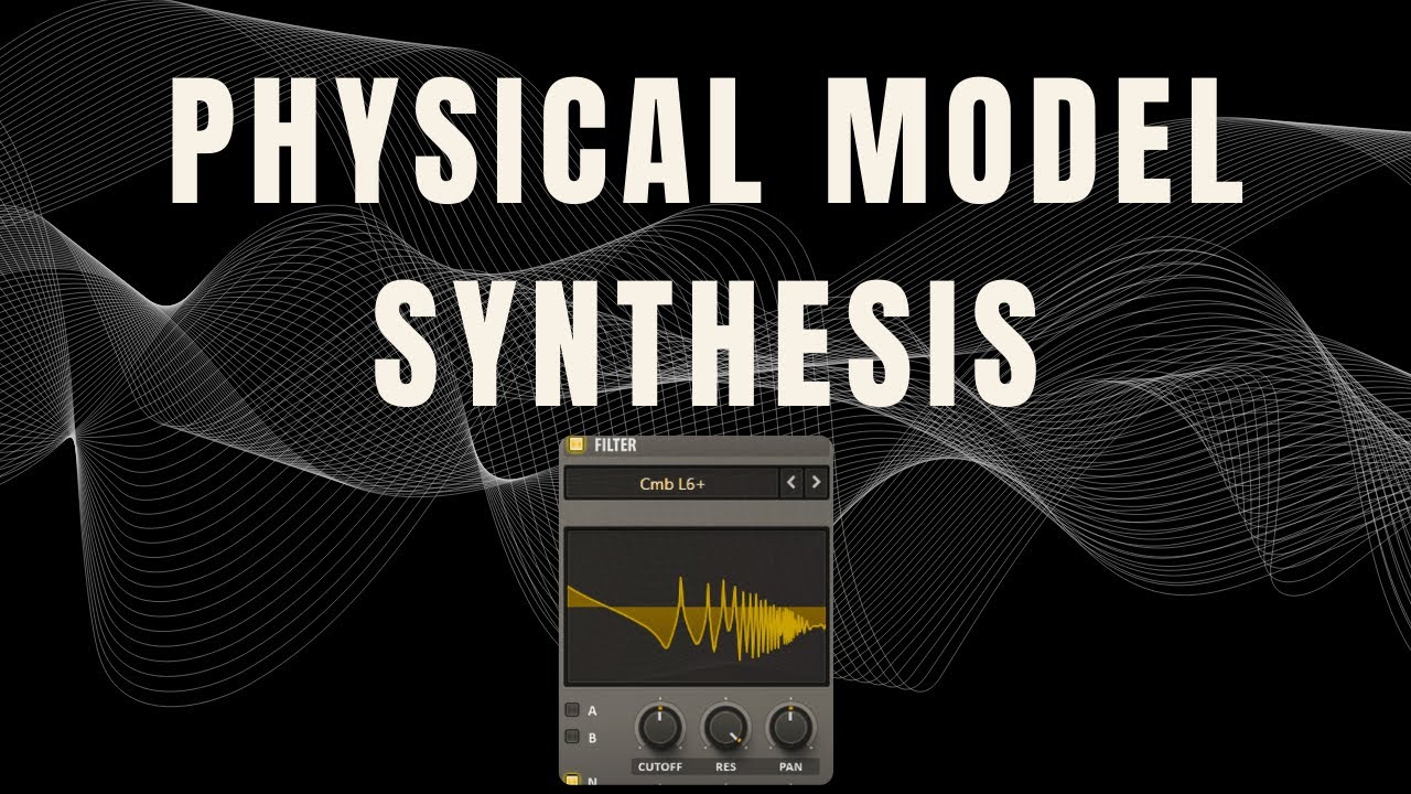Physical Modeling Synthesis Pt. 1