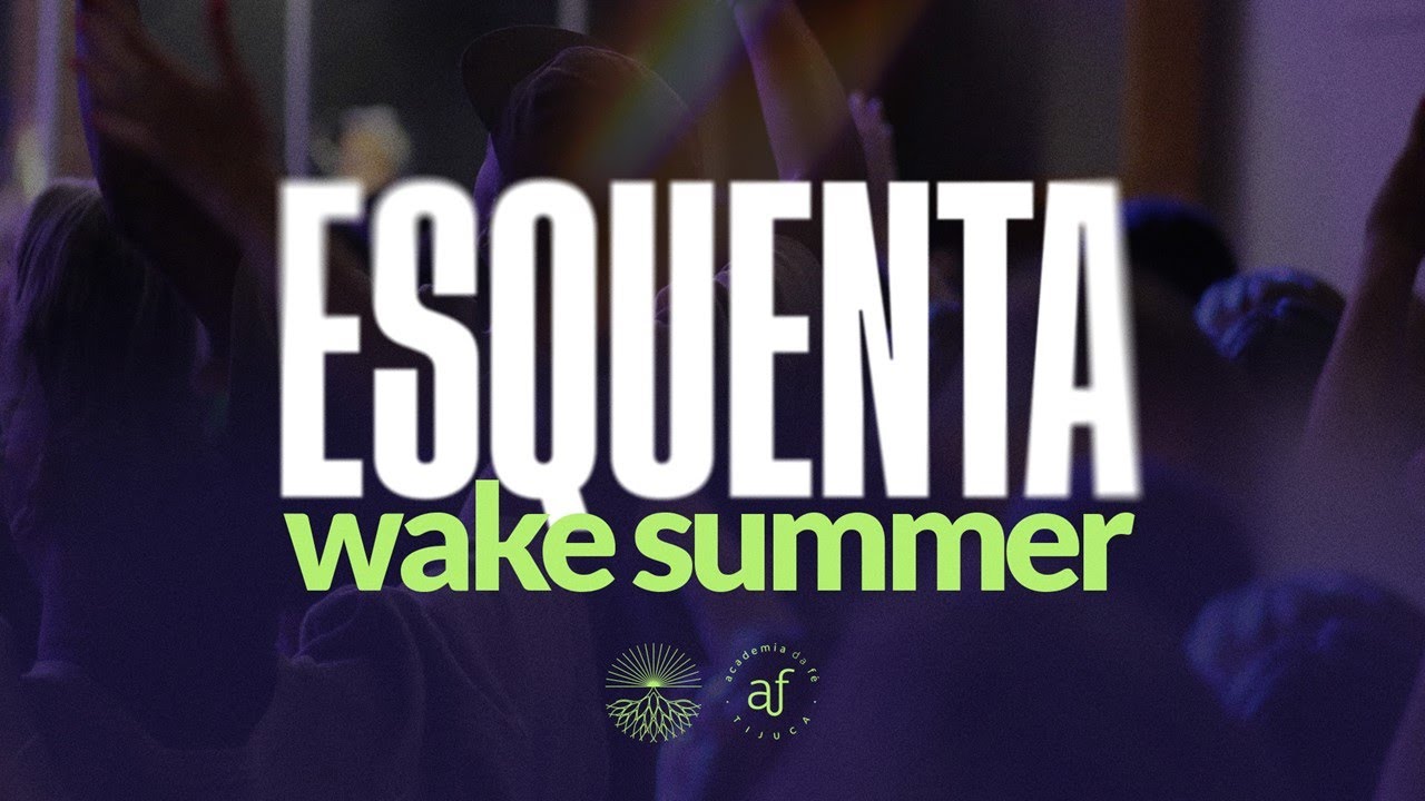AF Tijuca &bull; 15 Jan | 19h30 &bull; Esquenta wake summer | Nathan Teixiera