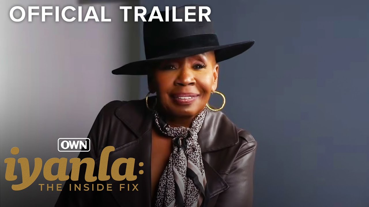 Iyanla: The Inside Fix | Official Trailer | OWN