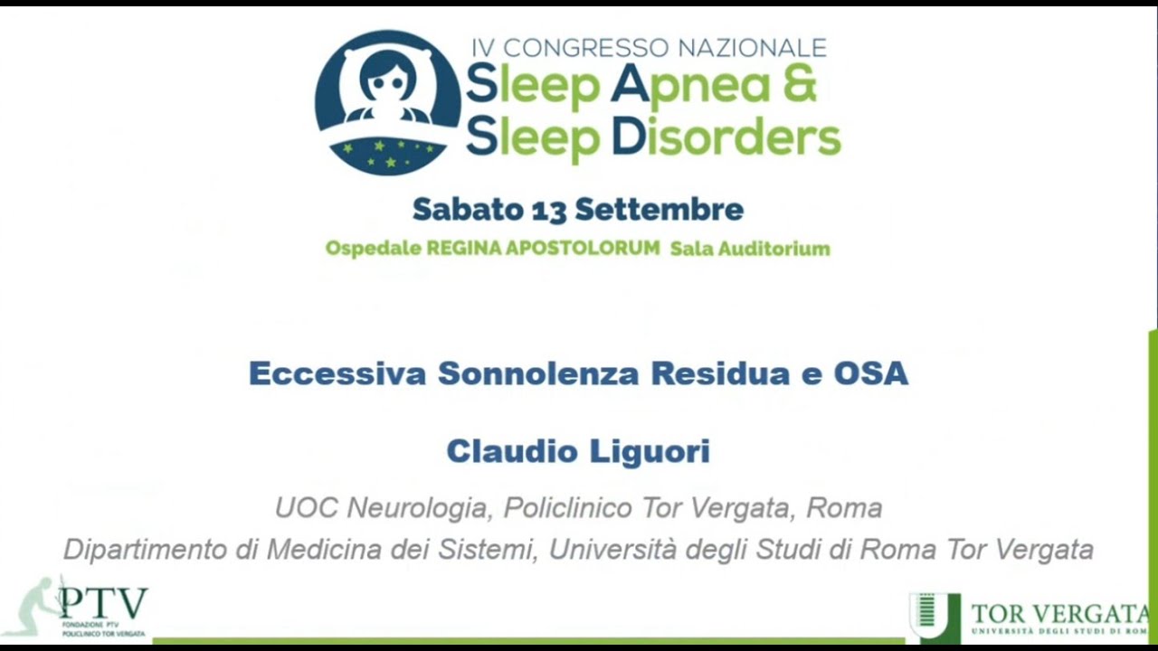 Eccessiva Sonnolenza Residua e Apnee Notturne (#cpap) - Dott. Claudio Liguori (Pol. Tor Vergata)