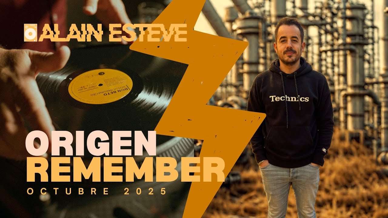 REMEMBER OCTUBRE 2025 | ALAIN ESTEVE | ORIGEN