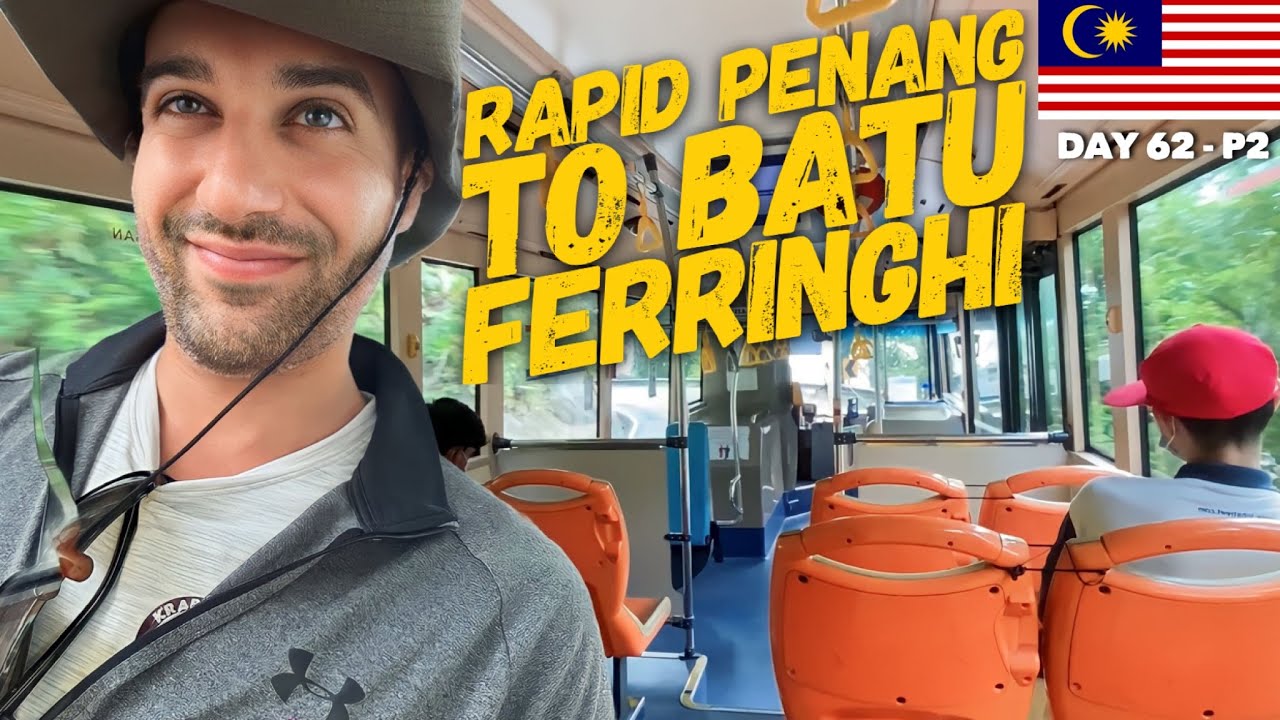 Rapid Penang to Batu Ferringhi, Penang  | Malaysia - Day 62, Part 2