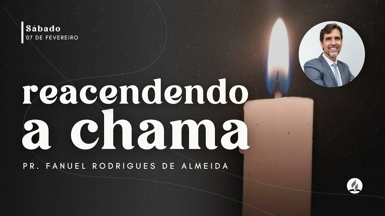REACENDENDO A CHAMA | Pr. Fanuel Rodrigues de Almeida | 07/02/26