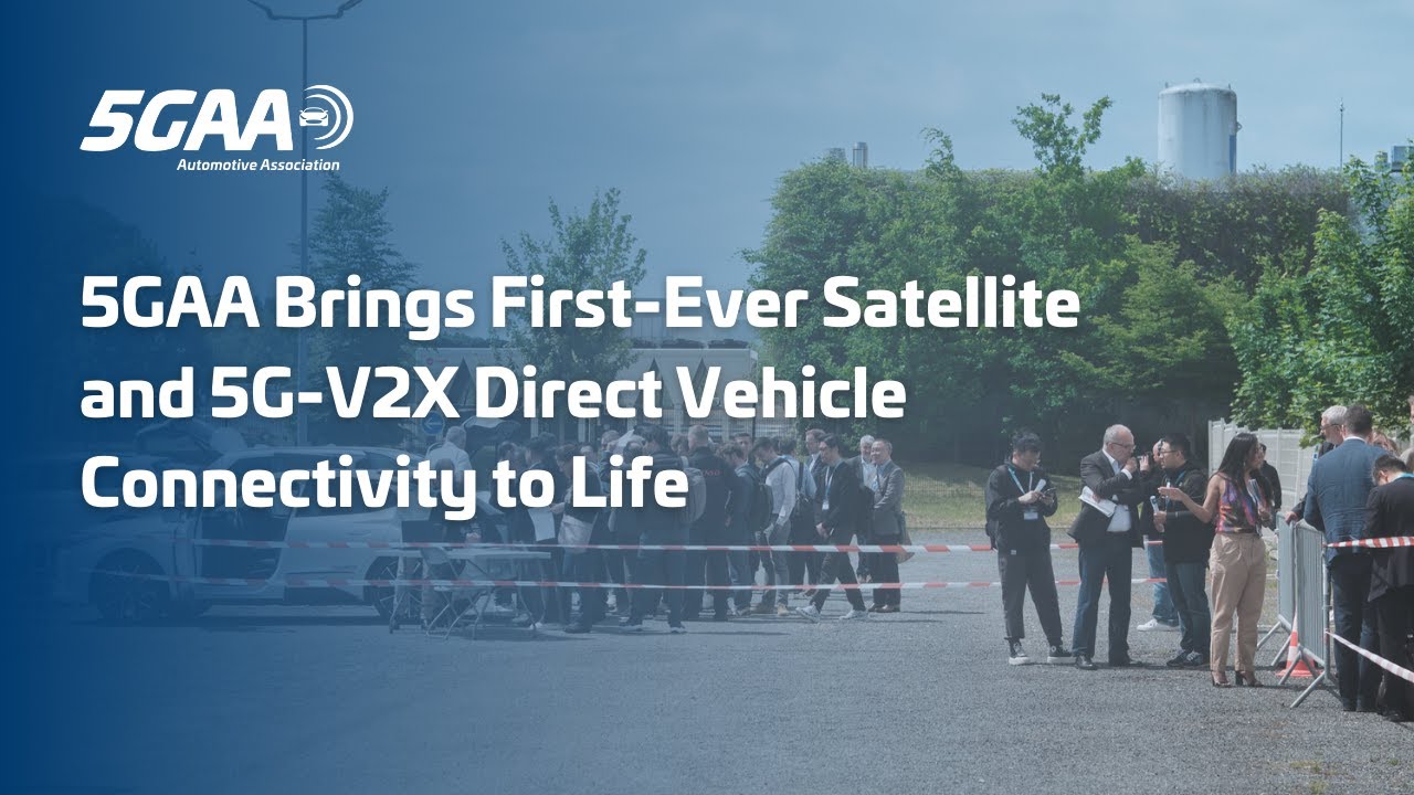 5GAA Brings First-Ever Satellite and 5G-V2X Direct Vehicle Connectivity to Life